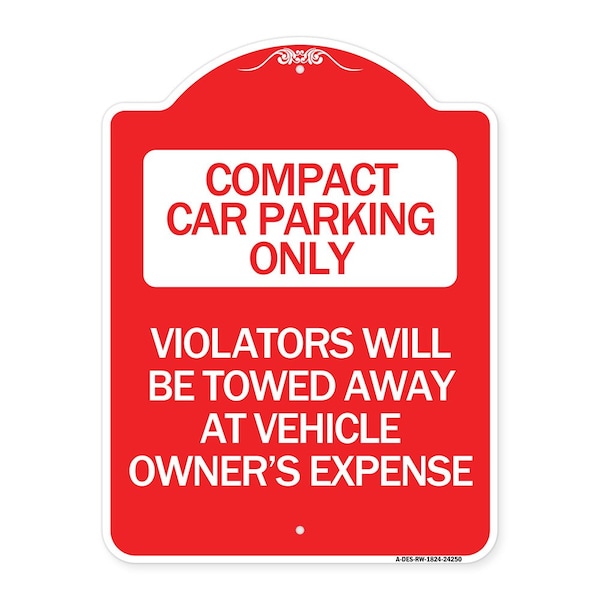 Signmission Compact Car Parking Violators Towed Away Vehicle Owners Expense Alum, 24" L, 18" H, RW-1824-24250 A-DES-RW-1824-24250 - main